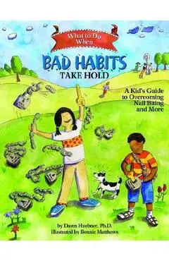 What to Do When Bad Habits Take Hold