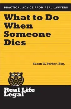 What to Do When Someone Dies, Paperback/Susan G. Parker Esq