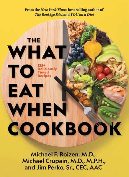 What to Eat When Cookbook | M.D. Michael F. Roizen, Michael Crupain