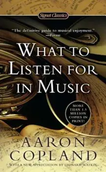What to Listen for in Music, Paperback/Aaron Copland