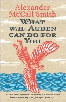 What W. H. Auden Can Do for You, Hardcover/Alexander McCall Smith