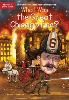 What Was the Great Chicago Fire', Paperback/Janet B. Pascal
