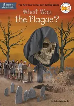 What Was the Plague?, Paperback/Roberta Edwards
