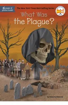 What Was the Plague? - Roberta Edwards