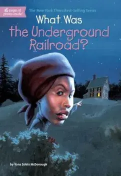 What Was the Underground Railroad', Paperback/Yona Zeldis McDonough