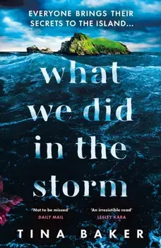 What We Did In The Storm. Main, Paperback/Tina Baker