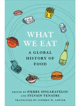 What We Eat. A Global History of Food, Paperback/***