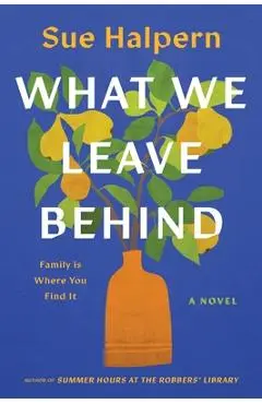 What We Leave Behind - Sue Halpern