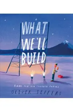 What We'll Build - Oliver Jeffers