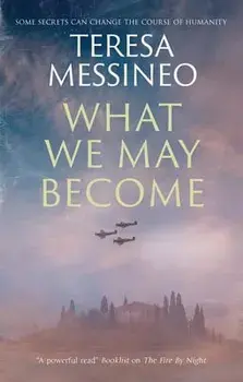 What We May Become. Main, Hardback/Teresa Messineo