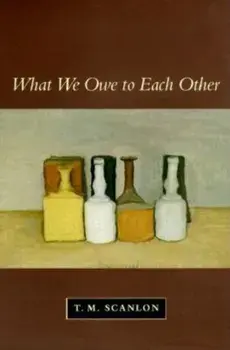 What We Owe to Each Other, Paperback/T. M. Scanlon