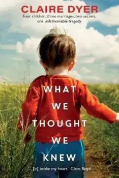 What We Thought We Knew, Paperback/Claire Dyer