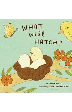 What Will Hatch? - Jennifer Ward