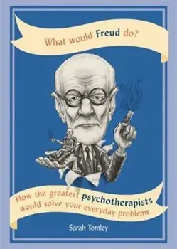 What Would Freud Do', Hardcover/Sarah Tomley