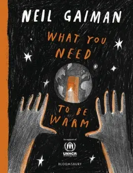 What You Need to Be Warm, Hardback/Neil Gaiman