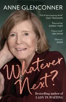 Whatever Next?. Lessons from an Unexpected Life, Paperback/Anne Glenconner