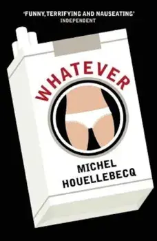Whatever, Paperback/Michel Houellebecq