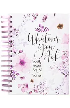 Whatever You Ask: Prayer Journal for Women - Broadstreet Publishing Group Llc