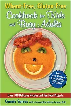 Wheat-Free, Gluten-Free Cookbook for Kids and Busy Adults, Paperback/Connie Sarros