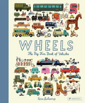 Wheels. The Big Fun Book of Vehicles, Hardback/Tom Schamp