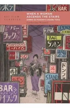 When a Woman Ascends the Stairs (Onna ga kaidan o agaru toki) - Professor Catherine Russell