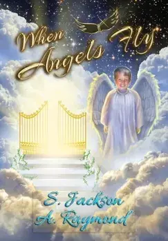When Angels Fly, Hardcover/S. Jackson