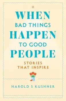 When Bad Things Happen to Good People, Paperback/Harold Kushner