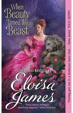 When Beauty Tamed the Beast - Eloisa James