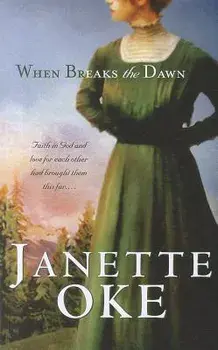 When Breaks the Dawn, Paperback/Janette Oke