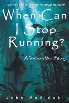 When Can I Stop Running?, Paperback/John Podlaski