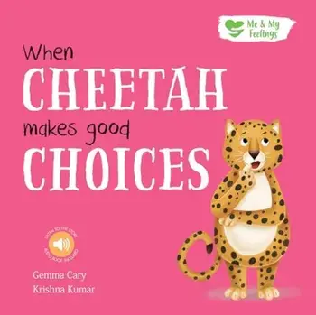 When Cheetah Makes Good Choices, Paperback/Gemma Cary
