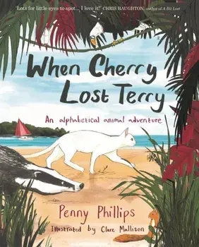 When Cherry Lost Terry, Hardback/Penny Phillips