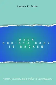 When Christ's Body Is Broken, Paperback/Leanna K. Fuller