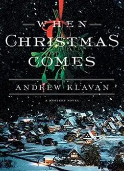 When Christmas Comes, Hardcover/Andrew Klavan