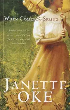When Comes the Spring, Paperback/Janette Oke