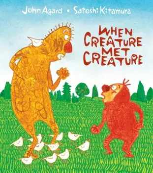When Creature Met Creature, Hardback/John Agard