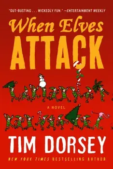 When Elves Attack, Paperback/Tim Dorsey