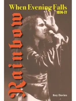 When Evening Falls. Rainbow 1974-77, Paperback/Roy Davies