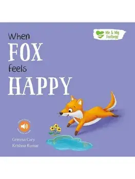 When Fox Feels Happy, Paperback/Gemma Cary