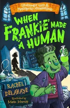 When Frankie Made a Human, Paperback/Rachel Delahaye