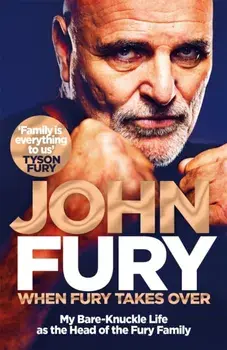When Fury Takes Over. Life, the Furys and Me, Paperback/John Fury