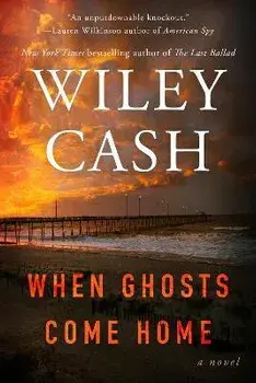 When Ghosts Come Home, Paperback/Wiley Cash