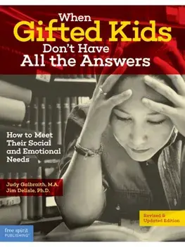 When Gifted Kids Don't Have All the Answers. How to Meet Their Social and Emotional Needs, Second Edition, Revised, Revised & Updated, Paperback/Jim Delisle