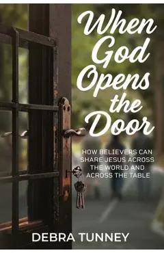 When God Opens The Door - Debra Tunney