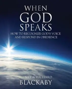 When God Speaks: How to Recognize God's Voice and Respond in Obedience, Paperback/Henry Blackaby