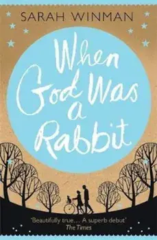 When God was a Rabbit, Paperback/Sarah Winman