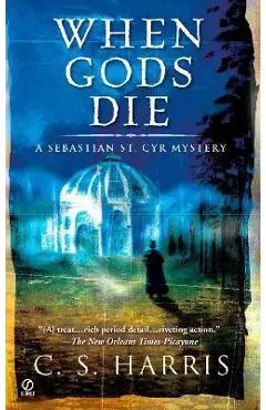When Gods Die - C. S. Harris