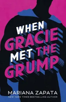 When Gracie Met The Grump. From the author of the sensational TikTok hit, FROM LUKOV WITH LOVE, and the queen of the slow-burn romance!, Paperback/Mariana Zapata