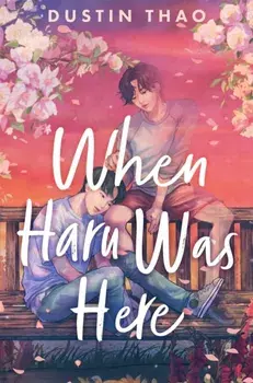 When Haru Was Here, Paperback/Dustin Thao