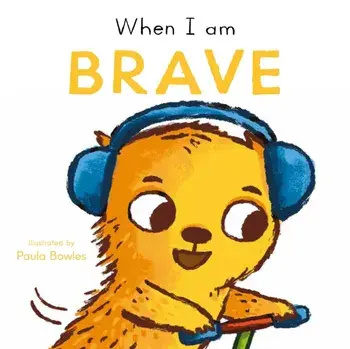 When I am Brave, Board book/Child's Play